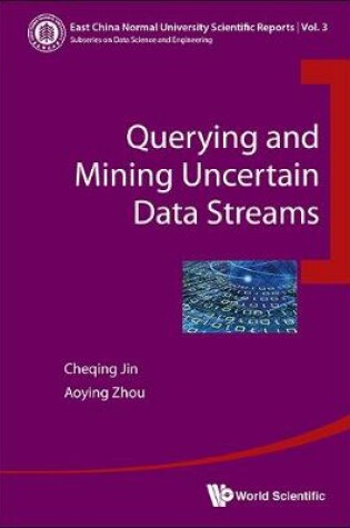 Cover of Querying And Mining Uncertain Data Streams