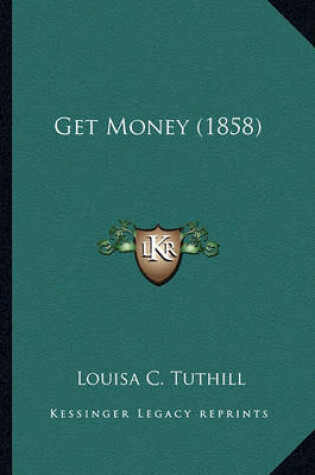 Cover of Get Money (1858) Get Money (1858)