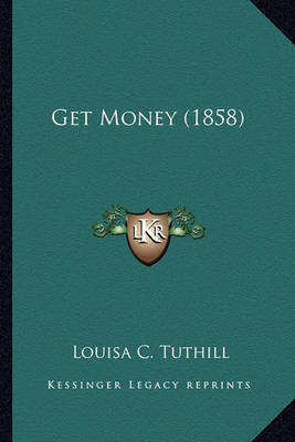 Book cover for Get Money (1858) Get Money (1858)