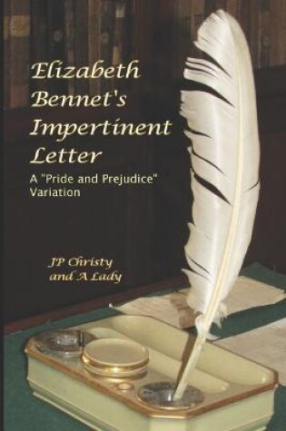 Cover of Elizabeth Bennet's Impertinent Letter