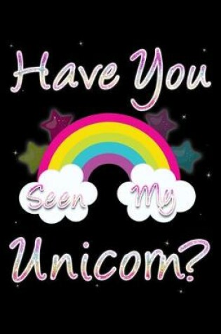 Cover of Have You seen my unicorn?