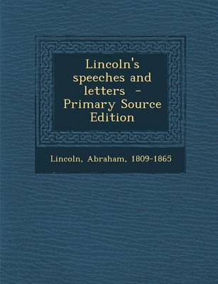 Book cover for Lincoln's Speeches and Letters - Primary Source Edition