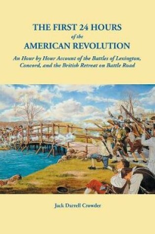 Cover of The First 24 Hours of the American Revolution