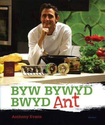 Book cover for Byw, Bywyd, Bwyd Ant