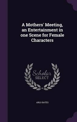 Book cover for A Mothers' Meeting, an Entertainment in One Scene for Female Characters