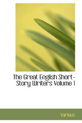 Book cover for The Great English Short-Story Writers Volume 1