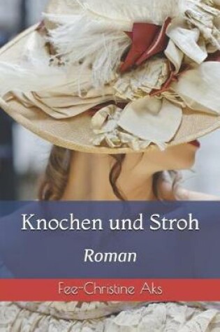 Cover of Knochen und Stroh