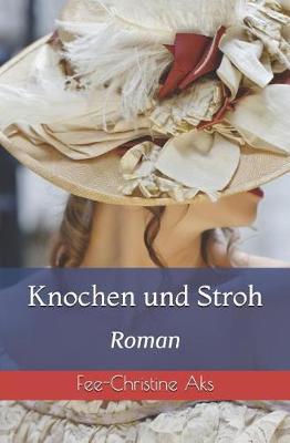 Cover of Knochen und Stroh