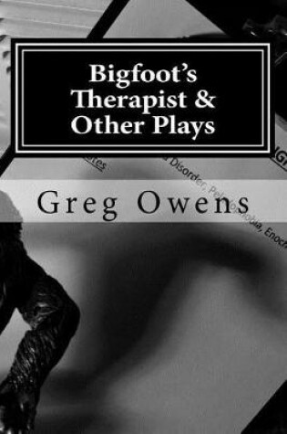 Cover of Bigfoot's Therapist & Other Plays