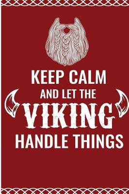 Book cover for Keep Calm and Let the Viking Handle Things