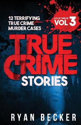 Cover of True Crime Stories Volume 3