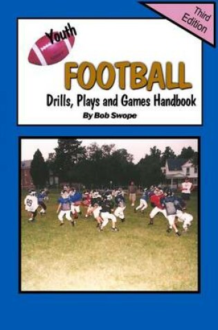 Cover of Youth Football Drills, Plays and Games Handbook