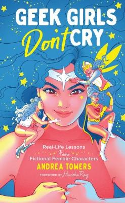 Book cover for Geek Girls Don't Cry