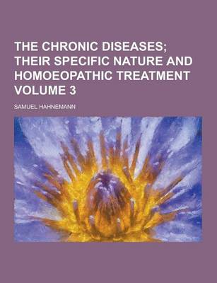 Book cover for The Chronic Diseases Volume 3