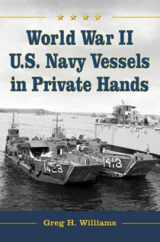 Cover of World War II U.S. Navy Vessels in Private Hands