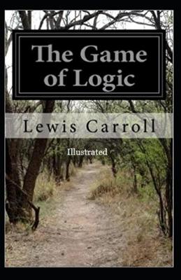 Book cover for The Game of Logic Illustrated