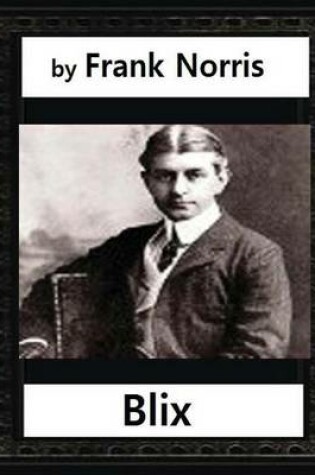 Cover of Blix. New York(1899), by Frank Norris