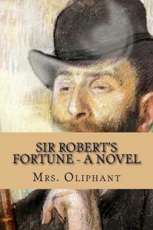 Cover of Sir Robert's Fortune - A Novel