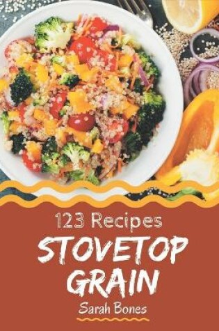 Cover of 123 Stovetop Grain Recipes