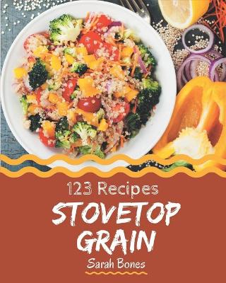 Book cover for 123 Stovetop Grain Recipes