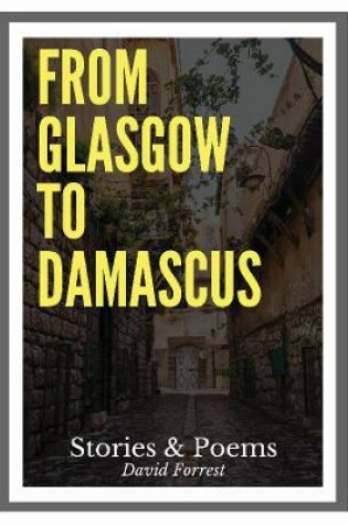 Cover of From Glasgow to Damascus