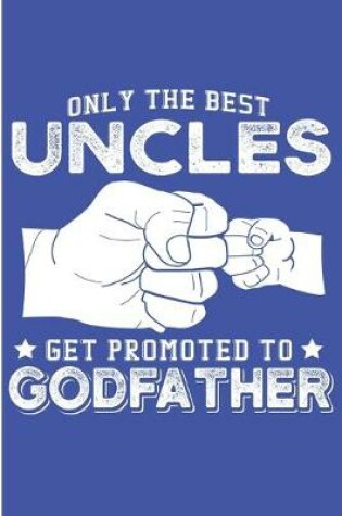 Cover of Only The Best Uncles Get Promoted To GodFather