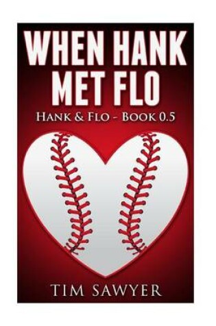 Cover of When Hank Met Flo