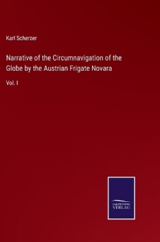 Cover of Narrative of the Circumnavigation of the Globe by the Austrian Frigate Novara