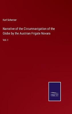 Book cover for Narrative of the Circumnavigation of the Globe by the Austrian Frigate Novara