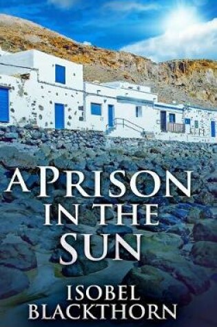 Cover of A Prison In The Sun