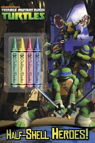 Cover of Half-Shell Heroes! (Teenage Mutant Ninja Turtles)