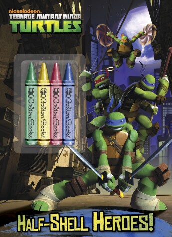 Cover of Half-Shell Heroes! (Teenage Mutant Ninja Turtles)