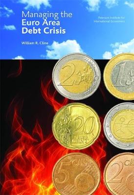 Book cover for Managing The Euro Area Debt Crisis