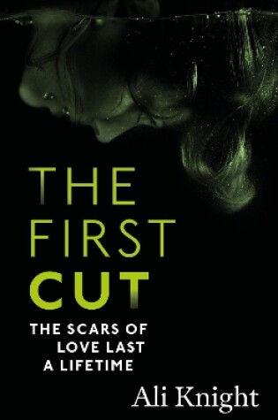 Cover of The First Cut: A compulsive psychological thriller with a shock twist that will leave you gasping