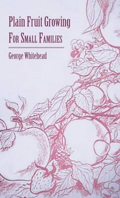 Book cover for Plain Fruit Growing - For Small Families