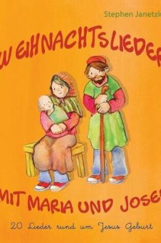 Cover of Weihnachtslieder Mit Maria Und Josef - 20 Lieder Rund Um Jesus Geburt