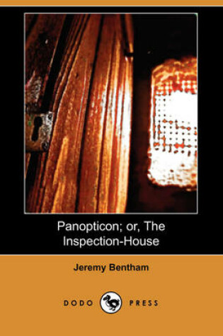 Cover of Panopticon; Or, the Inspection-House (Dodo Press)