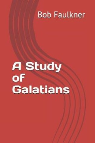 Cover of A Study of Galatians