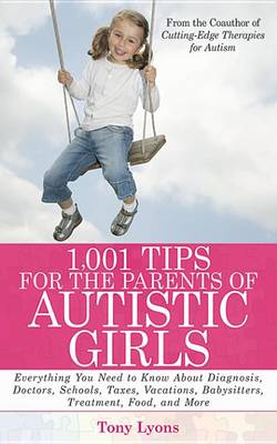 Book cover for 1,001 Tips for the Parents of Autistic Girls