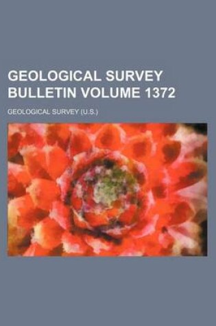 Cover of Geological Survey Bulletin Volume 1372