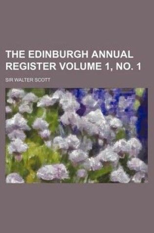 Cover of The Edinburgh Annual Register Volume 1, No. 1