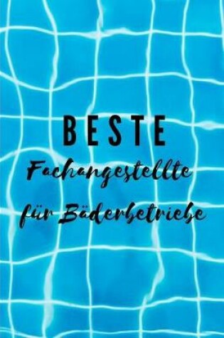 Cover of Beste Fachangestellte fur Baderbetriebe