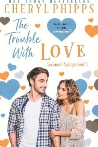 Cover of The Trouble With Love