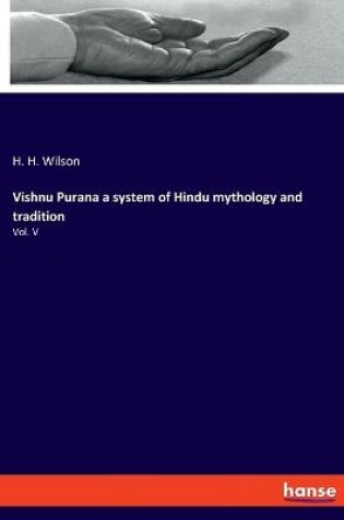 Cover of Vishnu Purana a system of Hindu mythology and tradition