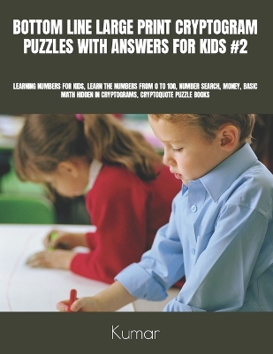 Book cover for Bottom Line Large Print Cryptogram Puzzles with Answers for Kids #2