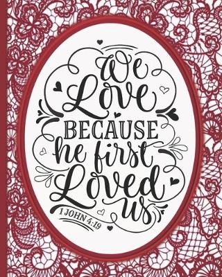 Book cover for We Love Because He First Loved Us 1st John 4