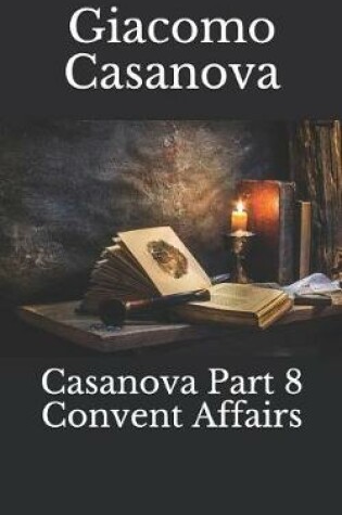 Cover of Casanova Part 8 Convent Affairs