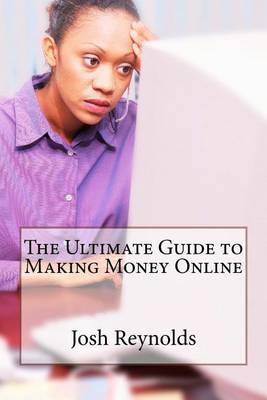 Book cover for The Ultimate Guide to Making Money Online
