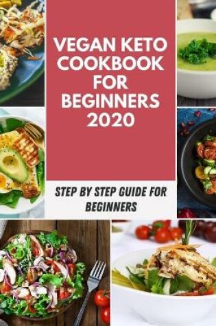 Cover of Vegan Keto Cookbook For Beginners 2020