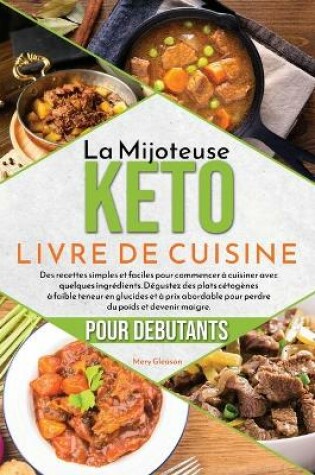 Cover of La mijoteuse Keto Livre de cuisine pour debutants